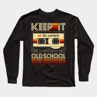 Keep it Old School - Rewind The Happiness Mixtape Long Sleeve T-Shirt